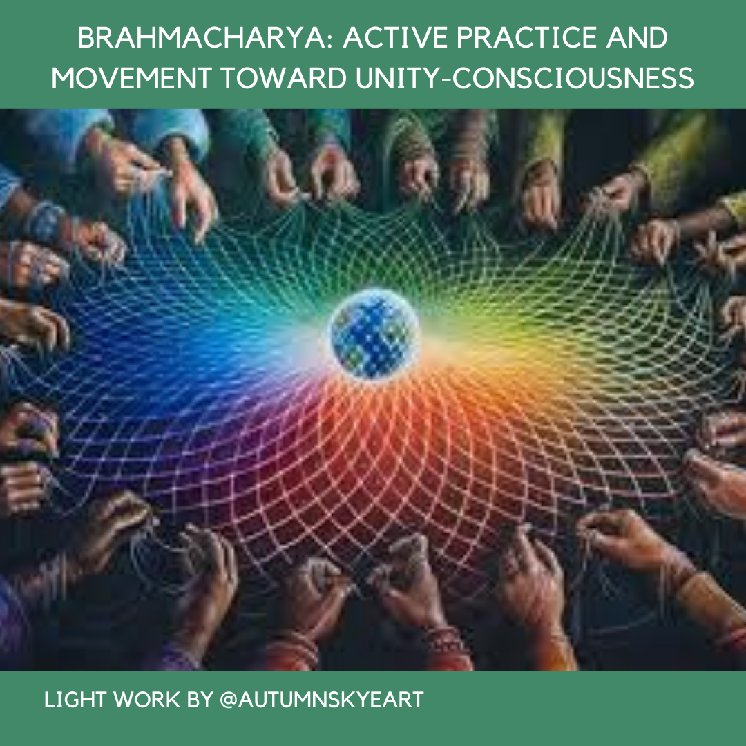Light Work by Autumn Skye  Brahmacharya: active practice and movement toward unity-consciousness   Coco Yoga & Wellness