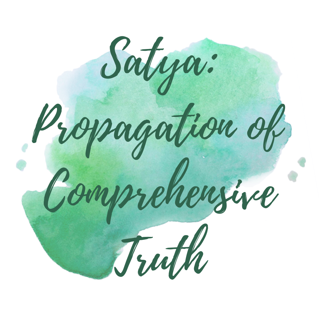 Satya: Propagation of Comprehensive Truth - Coco Yoga and Wellness