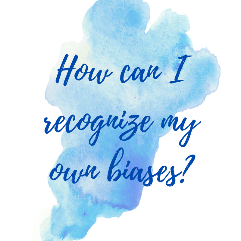 How can I recognize my own biases?

Coco Yoga & Wellness