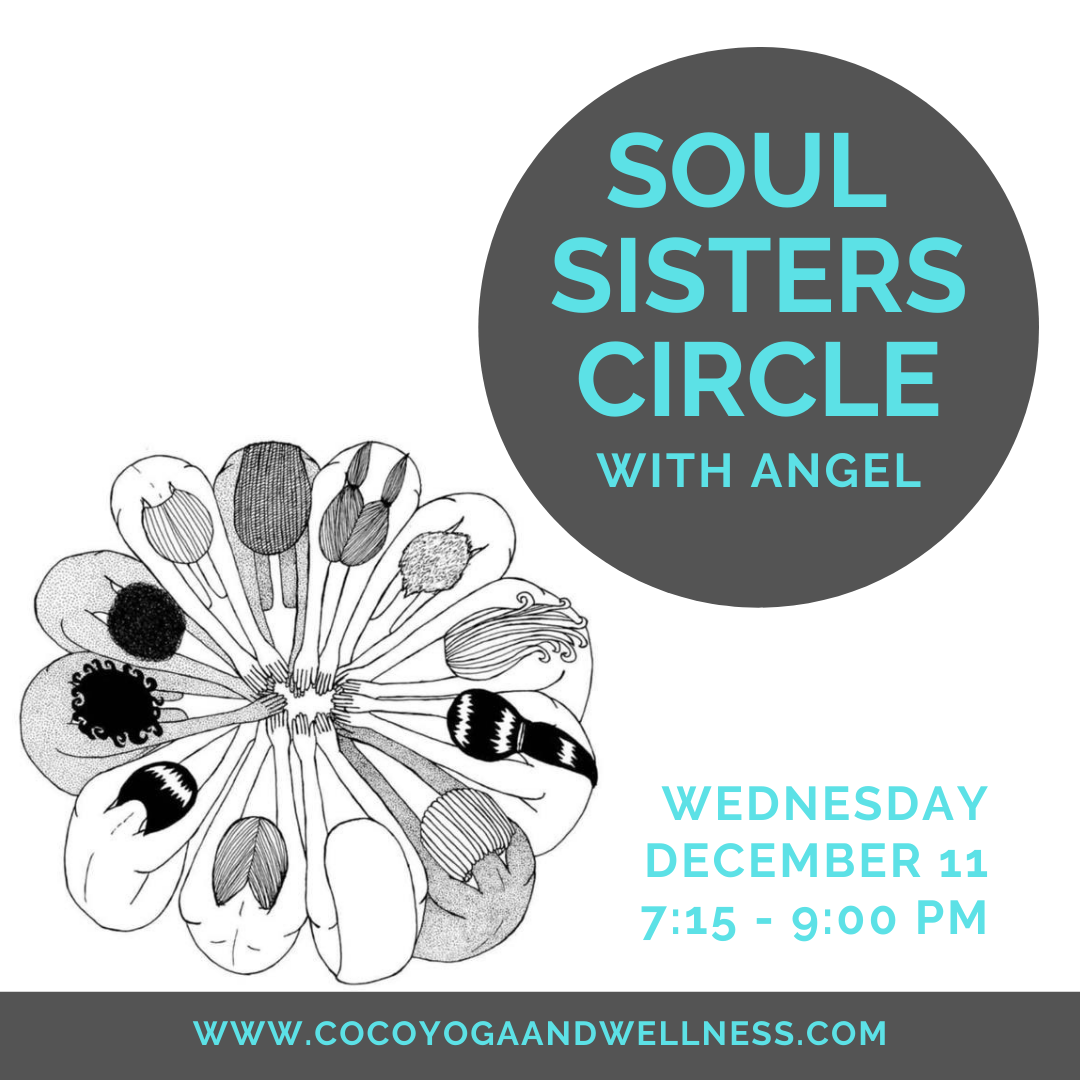 Soul Sisters Circle with Angel, Coco Yoga and Wellness
